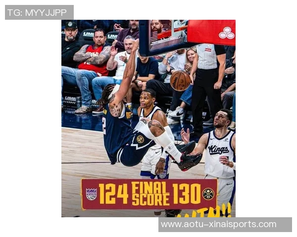 老队友对飙！末节威少7中6狂飙15分，约基奇9中7霸气砍20分再掀篮球激情